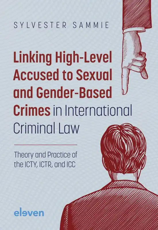 Nu Kopen Linking High-Level Accused to Sexual and Gender-Based Crimes in International Criminal Law / 1st Edition