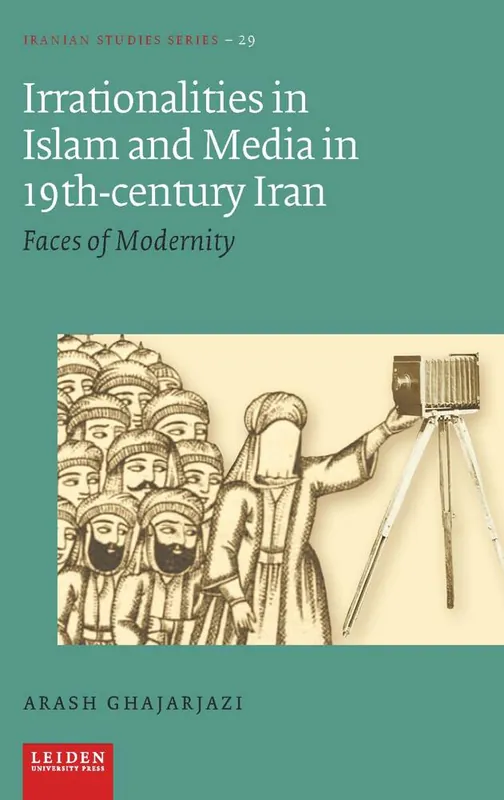 Actieprijs Irrationalities in Islam and Media in 19th-Century Iran / 1st Edition