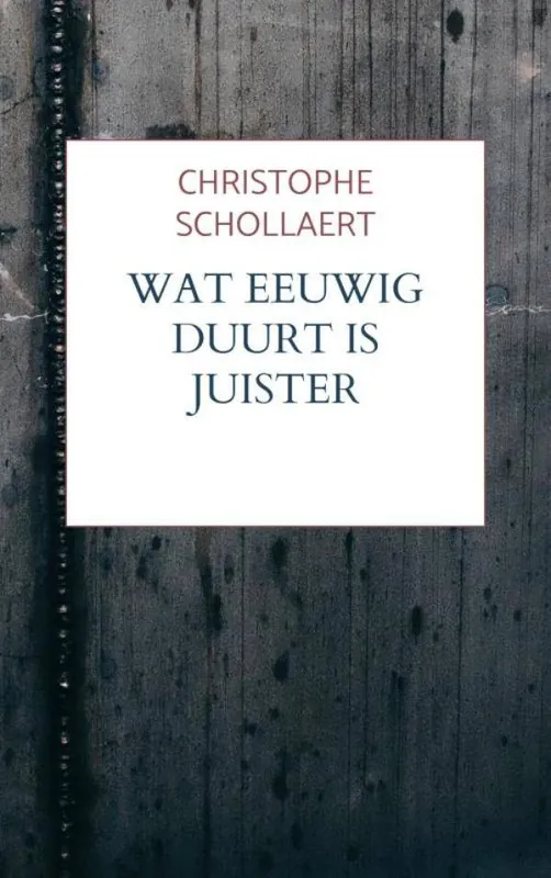 Koop Online Wat eeuwig duurt is juister / Druk 1