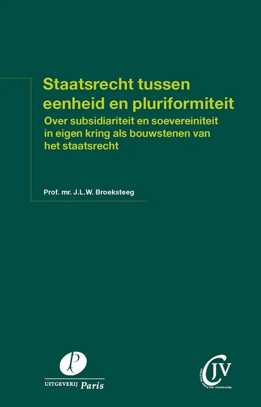 Meest Verkocht Staatsrecht tussen eenheid en pluriformiteit / Druk 1