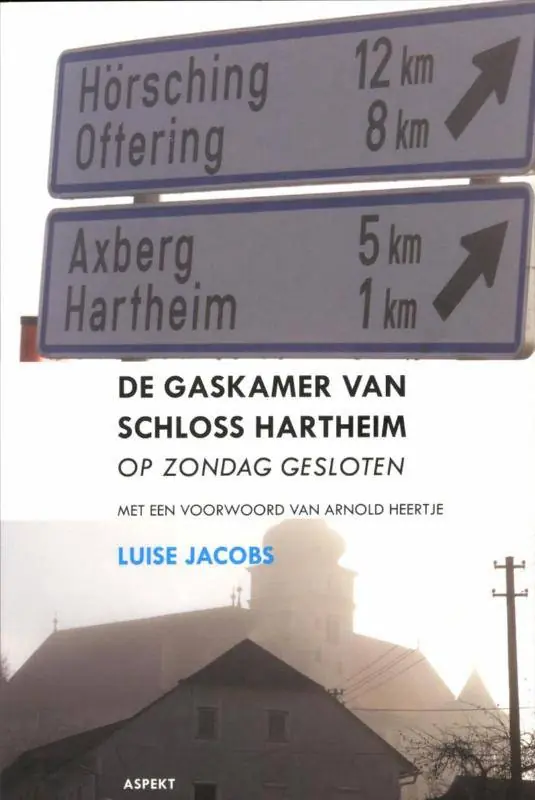 De gaskamer van Schloss Hartheim / Druk 1 Beperkte Voorraad