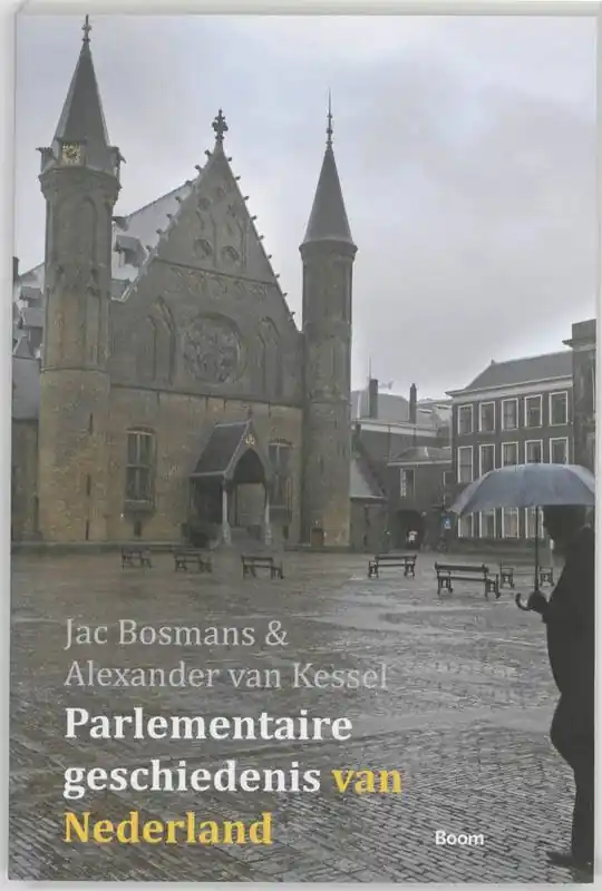Parlementaire geschiedenis van Nederland / Druk 1 Bestel Nu
