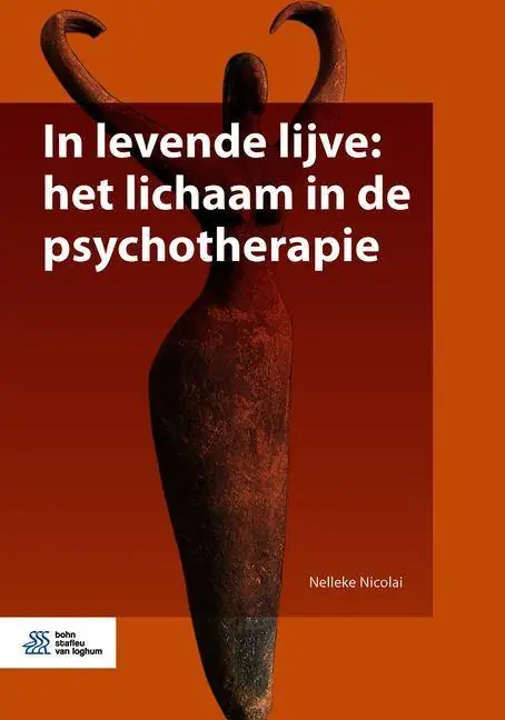 In levende lijve: het lichaam in de psychotherapie / Druk 1 Express Levering