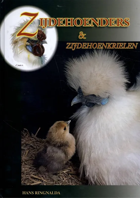 Zijdenhoenders en Zijdehoenkrielen / Druk 4 Exclusieve Aanbieding