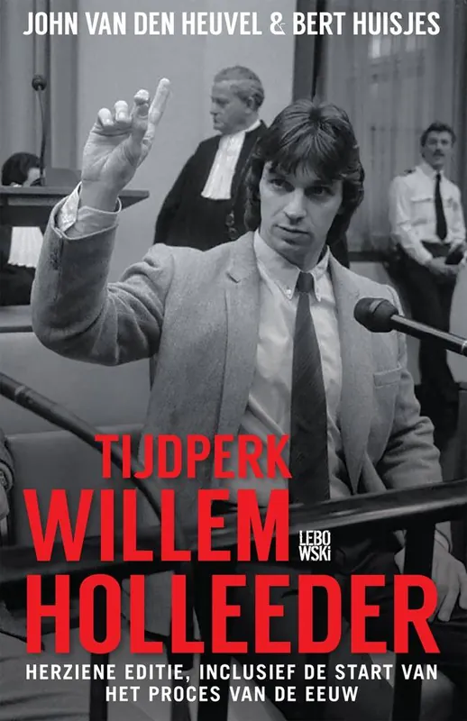 Nu Kopen Tijdperk Willem Holleeder / Druk 1