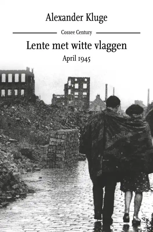 Lente met witte vlaggen. April 1945 / Druk 1 Express Levering
