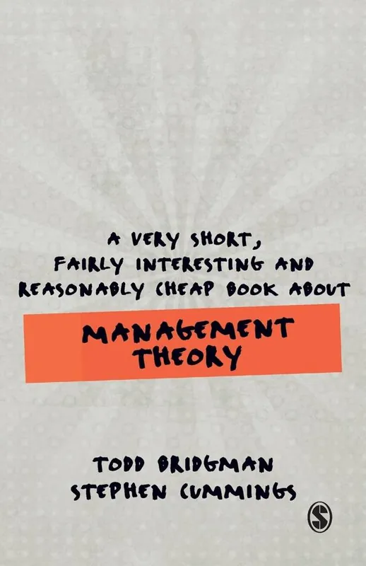 A Very Short, Fairly Interesting and Reasonably Cheap Book about Management Theory Op = Op