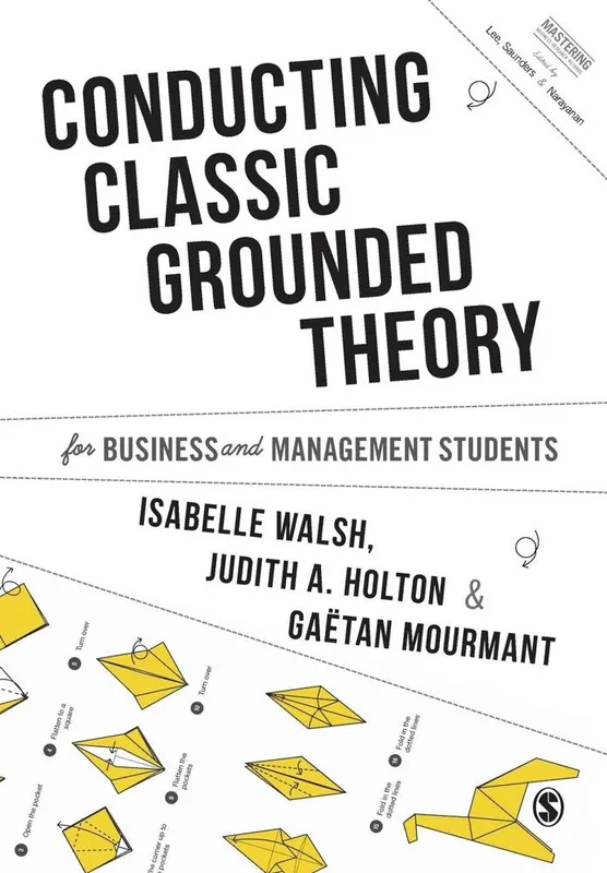 Tijdelijk Beschikbaar Conducting Classic Grounded Theory for Business and Management Students