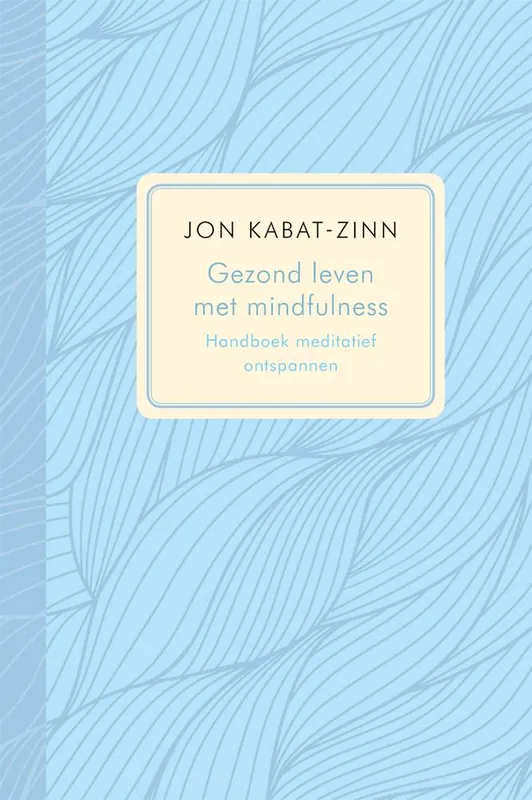 Gezond leven met mindfulness / Druk 1 Flitsaanbieding