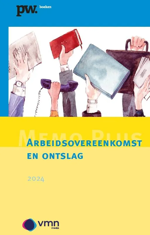 Memo Plus Arbeidsovereenkomst en ontslag 2024 / Druk 1 Aanbieding