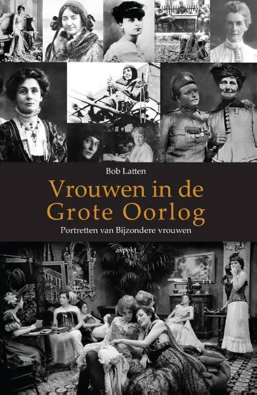 Vrouwen in de Grote Oorlog / Druk 1 Gecertificeerd