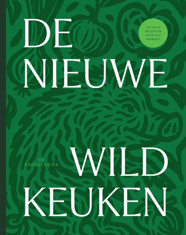 Direct Beschikbaar De Nieuwe Wildkeuken / Druk 1
