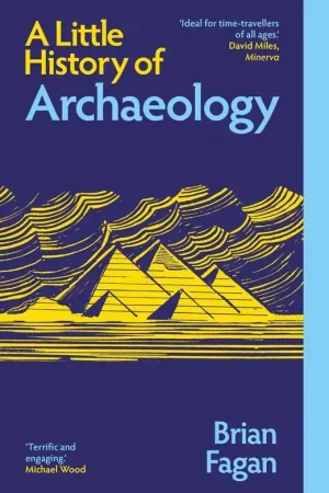 A Little History of Archaeology Tijdelijk Beschikbaar
