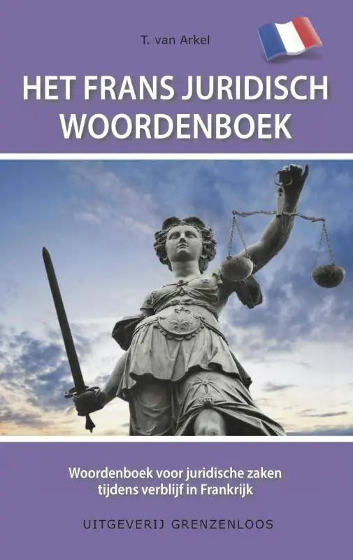 Het Frans juridisch woordenboek / Druk 1 Goedkoop