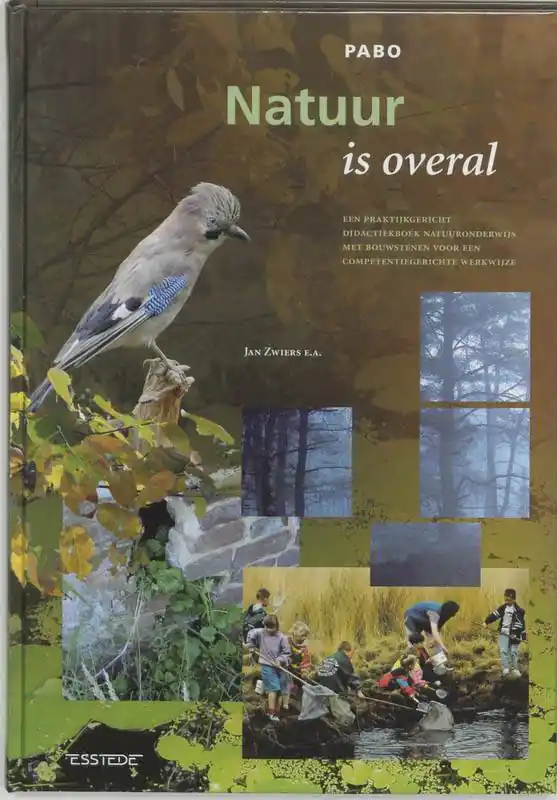 Natuur is overal / Druk 1 Beperkt Aanbod