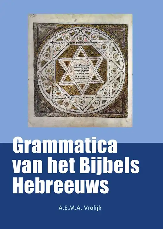 Grammatica van het Bijbels Hebreeuws / Druk 3 Gratis Verzending