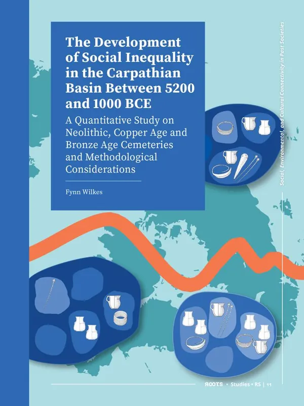 The Development of Social Inequality in the Carpathian Basin between 5200 and 1000 BCE / 1st Edition Superprijs