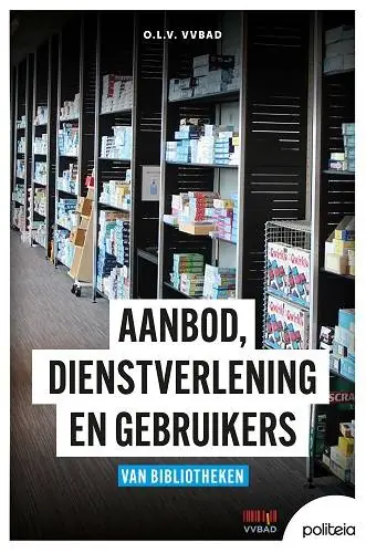 Alleen Vandaag Aanbod, dienstverlening en gebruikers van bibliotheken / Druk 1
