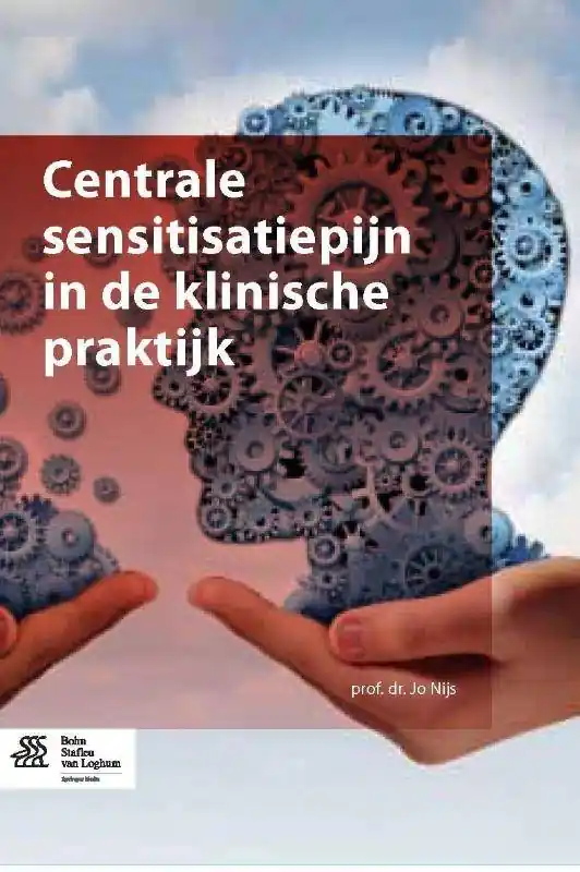 Veilige Betaling Centrale sensitisatiepijn in de klinische praktijk / Druk 1