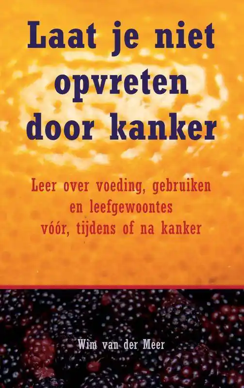 Laat je niet opvreten door kanker / Druk 4 Shop Nu