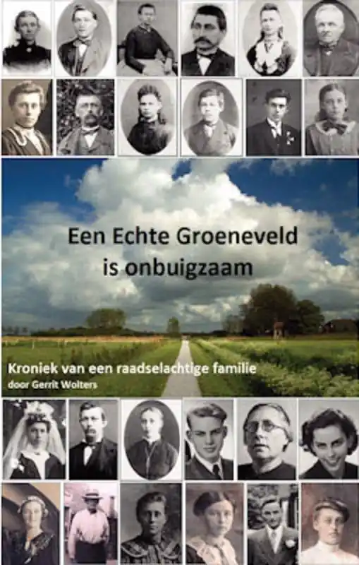 Nieuw Een echte Groeneveld is onbuigzaam / Druk 1