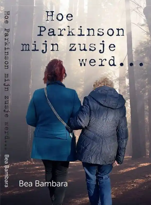 Must-Have Hoe Parkinson mijn zusje werd... / Druk 1