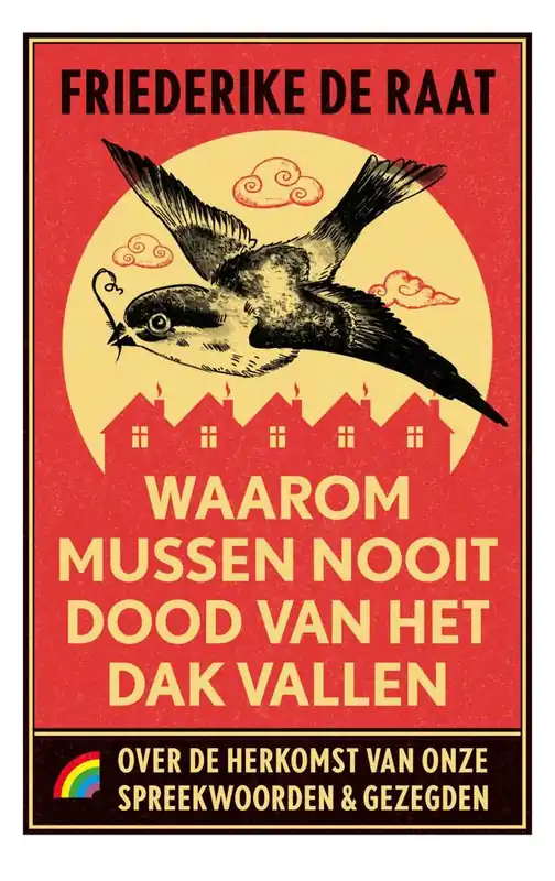 Bestseller Waarom mussen nooit dood van het dak vallen / Druk 1