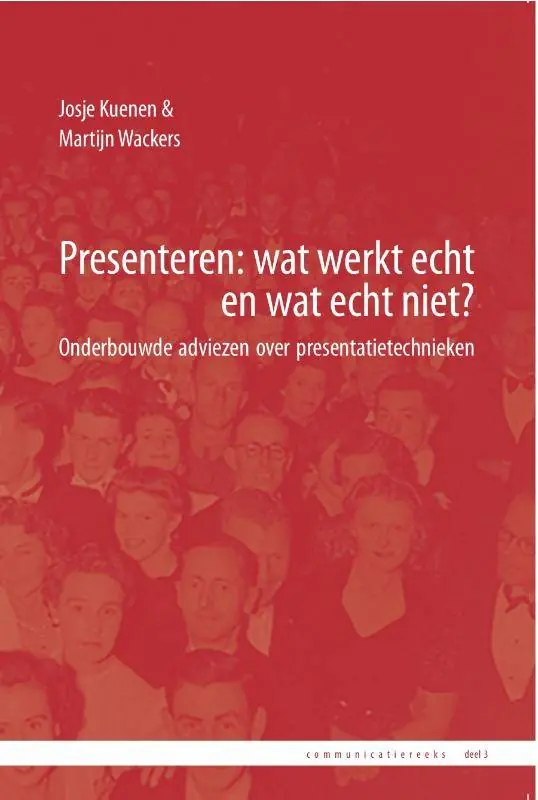 Presenteren: wat werkt echt en wat echt niet? / Druk 1 Laatste Versie