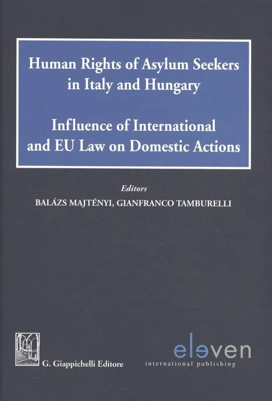 Exclusieve Aanbieding Human Rights of Asylum Seekers in Italy and Hungary / 1st Edition