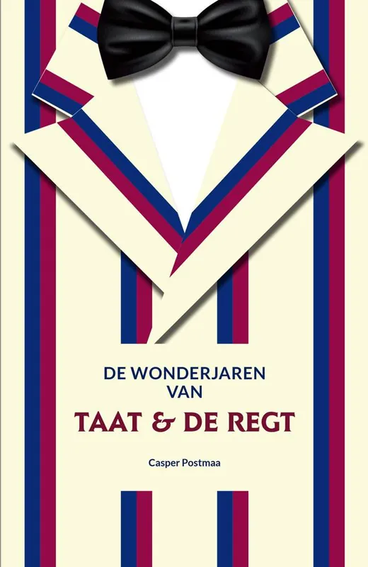 De wonderjaren van Taat & De Regt / Druk 1 Bestel Nu