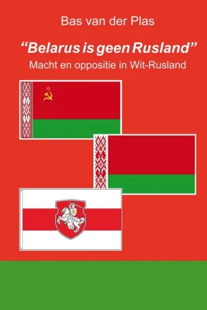 "Belarus is geen Rusland" / Druk 1 Gratis Retour