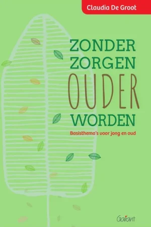 Zonder zorgen ouder worden / Druk 1 Betrouwbaar