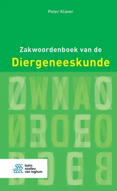 Zakwoordenboek van de Diergeneeskunde / Druk 6 Bestel Nu
