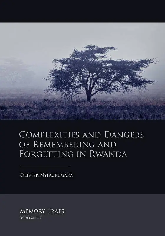 Voordeelprijs Complexities and dangers of remembering and forgetting in Rwanda / 1st Edition