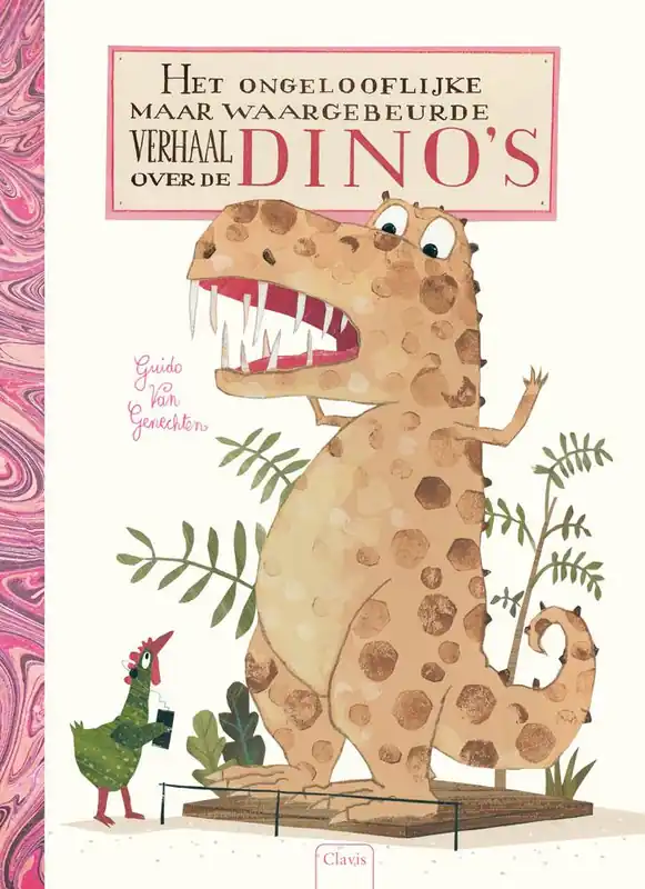 Het ongelooflijke maar waargebeurde verhaal over dino's / Druk 8 Op = Op