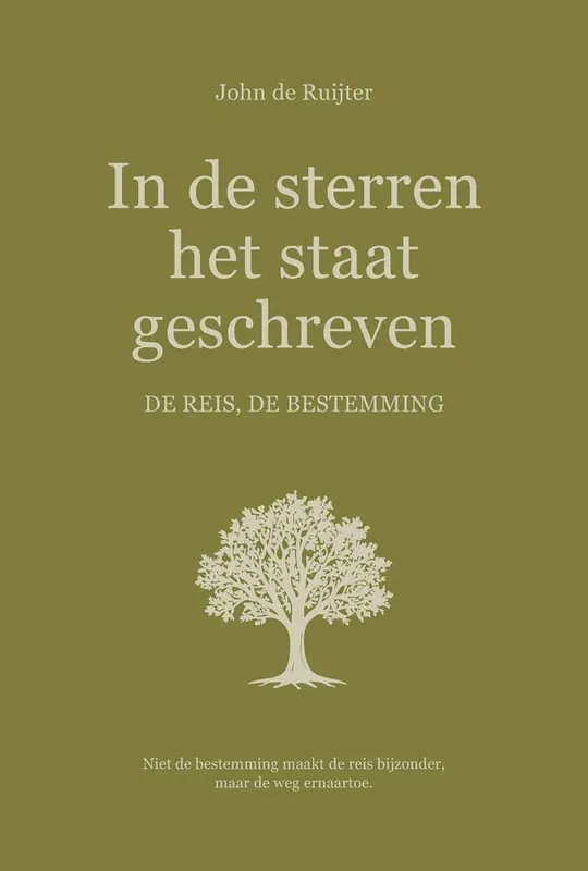 In de sterren het staat geschreven. De reis, de bestemming. / Druk 1 Lage Prijs