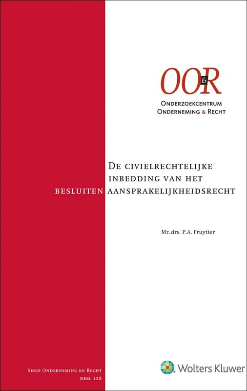 Beperkte Voorraad De civielrechtelijke inbedding van het besluitenaansprakelijkheidsrecht / Druk 1
