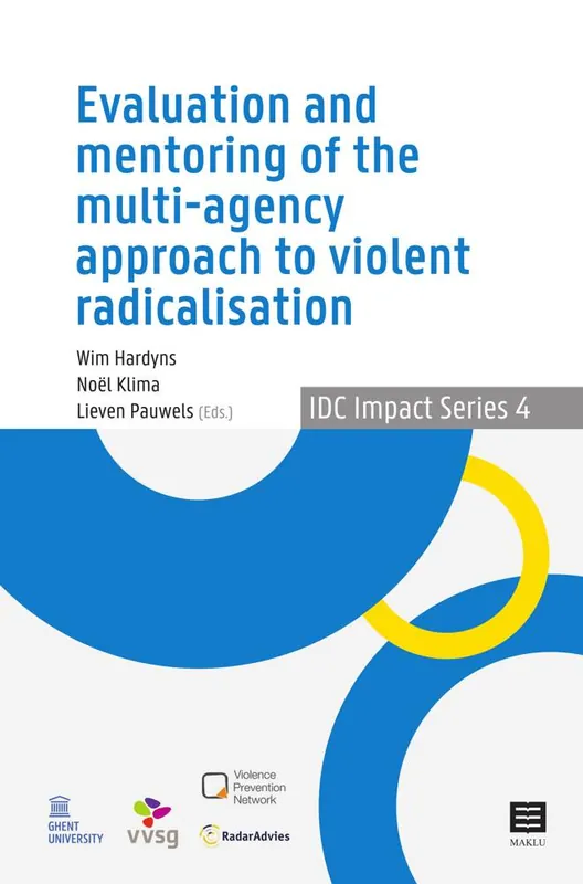 Fabrieksprijs Evaluation and Mentoring of the Multi-Agency Approach to Violent Radicalisation in Belgium, the Netherlands and Germany / 1st Edition