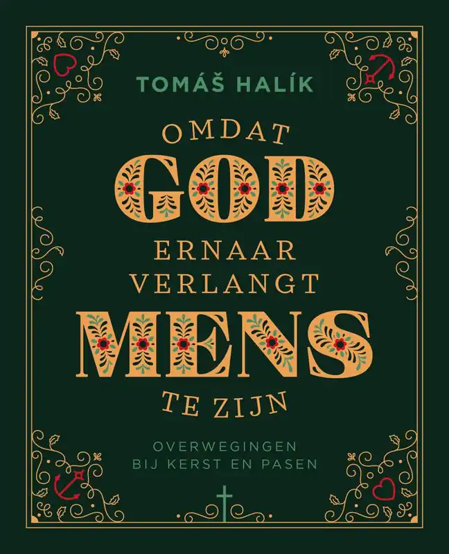 Gereduceerde Prijs Omdat God ernaar verlangt mens te zijn / Druk 2