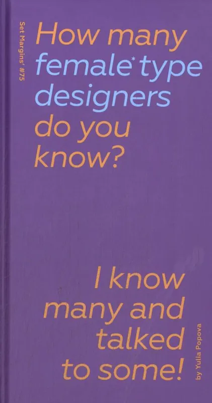 Superprijs How Many Female Type Designers Do You Know? / 1st (Heruitgave) Edition