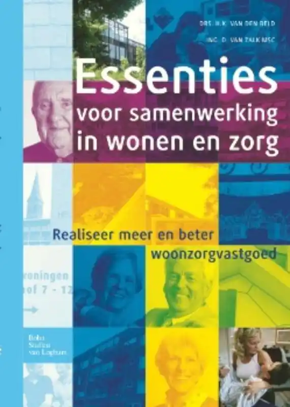 Essenties voor samenwerking in wonen en zorg / Druk 1 Nu Kopen