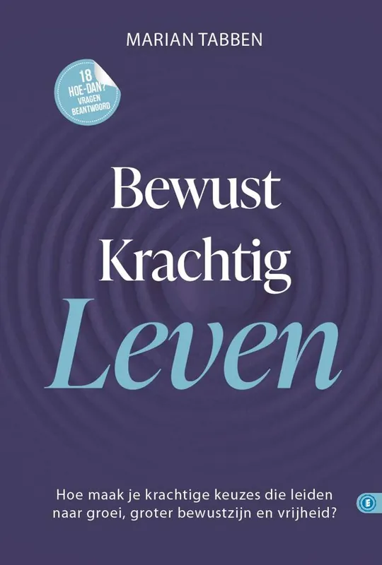 Bewust krachtig leven / Druk 1 Nu Kopen