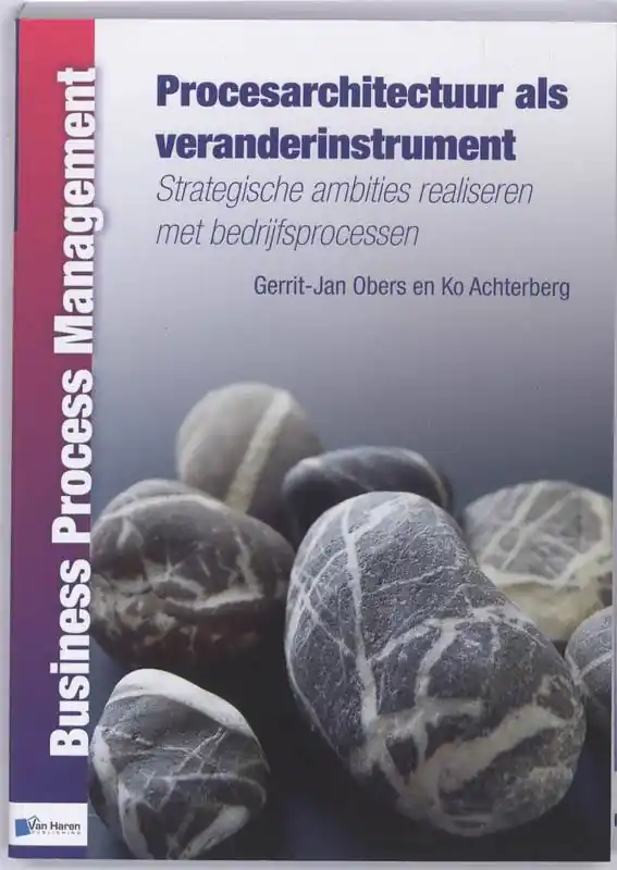 Procesarchitectuur als veranderinstrument / Druk 1 Nieuw