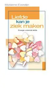 Direct Verzonden Liefde kan je ziek maken / Druk 1