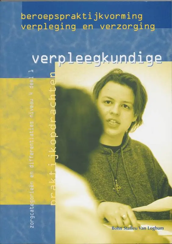 Finale Uitverkoop Beroepspraktijkvorming verpleegkundige 1 niveau 4 / Druk 1