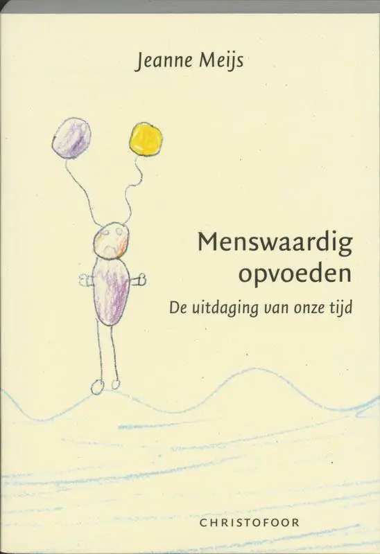 Menswaardig opvoeden / Druk 1 Finale Uitverkoop
