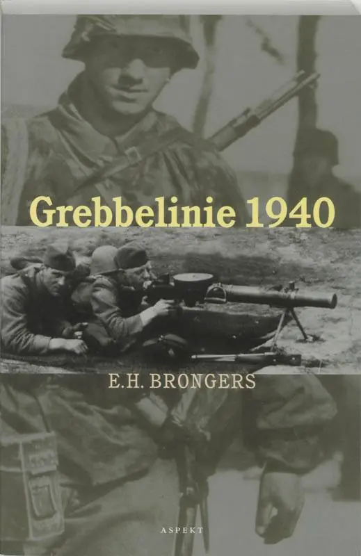 Grebbelinie 1940 / Druk 10 Exclusieve Aanbieding