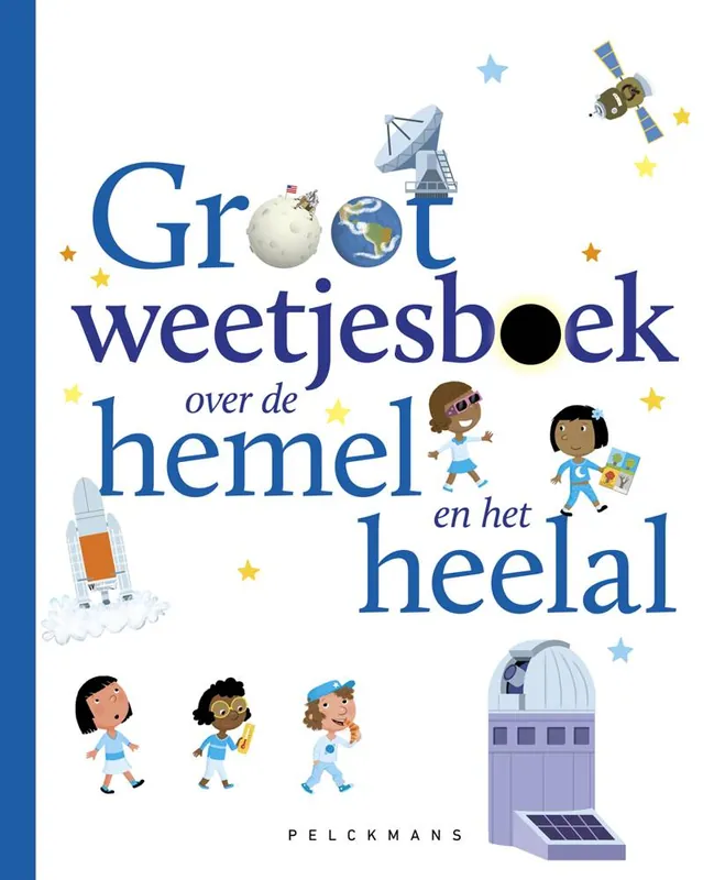 Groot weetjesboek over de hemel en het heelal / Druk 1 Beperkte Voorraad