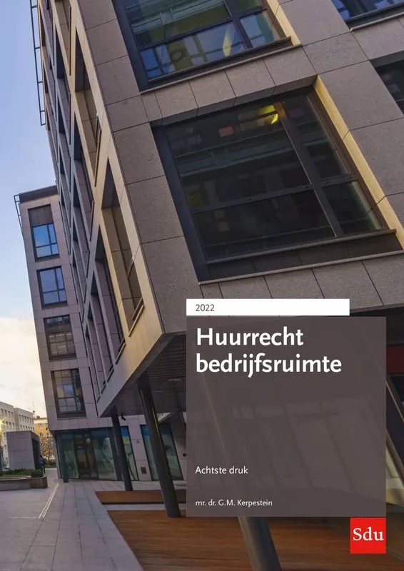 Huurrecht Bedrijfsruimte Editie 2022 / Druk 8 Op = Op