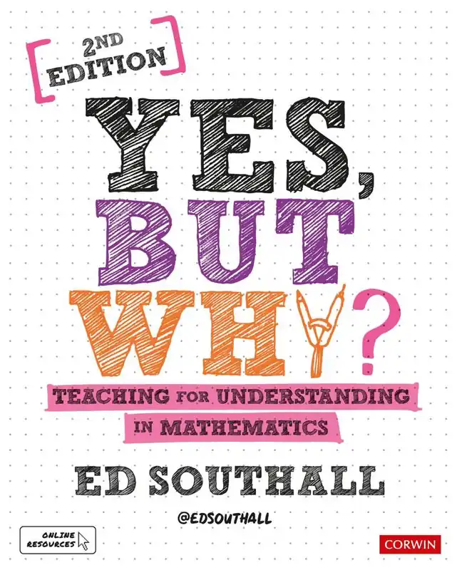 Laatste Versie Yes, But Why? Teaching for Understanding in Mathematics / 2nd Edition